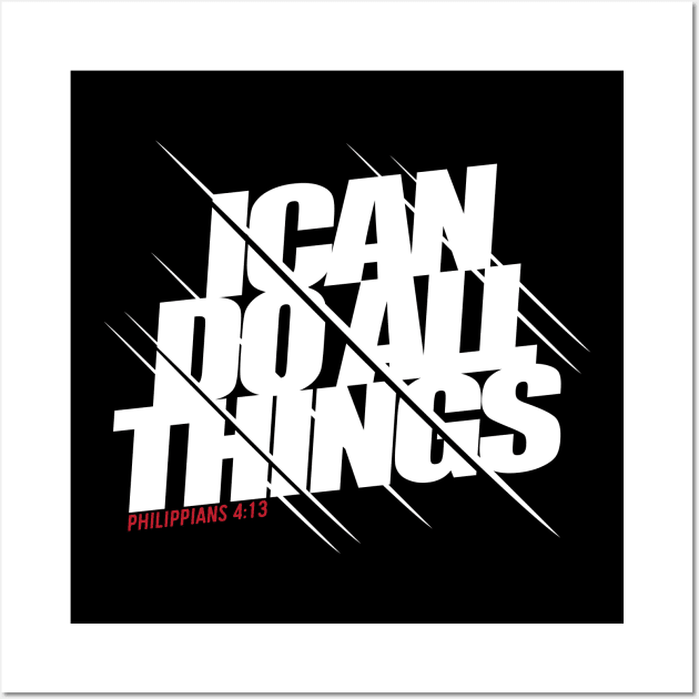 Philippians 4:13 - I can do all things Wall Art by Dailygrind